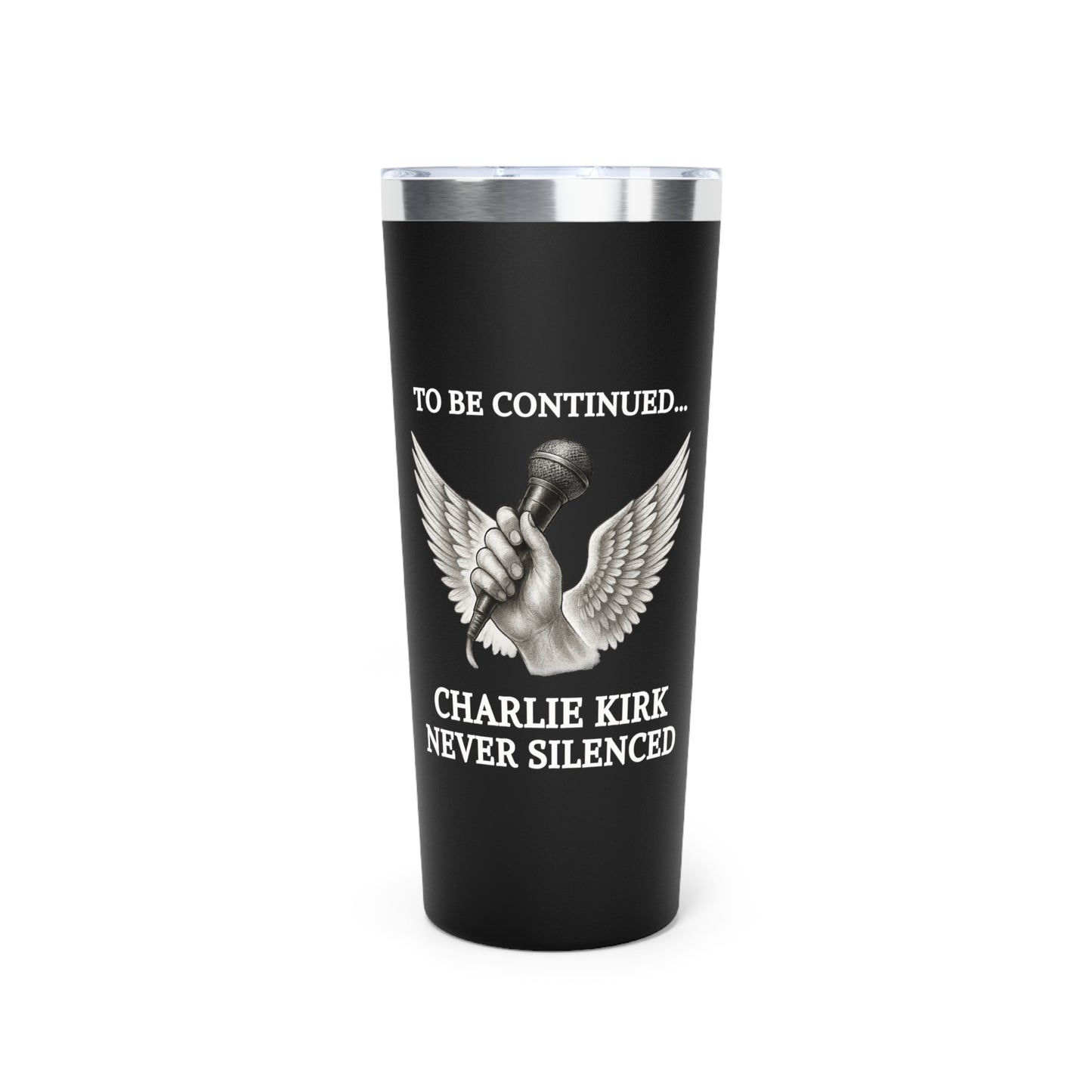 Never Silenced – Charlie Kirk Legacy | 22oz Tumbler