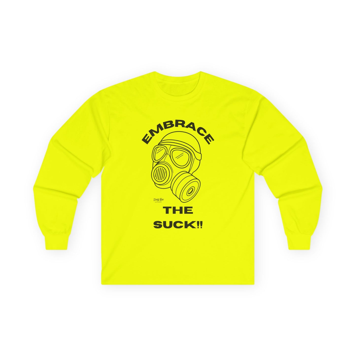 Embrace the Suck | Long Sleeve Tee