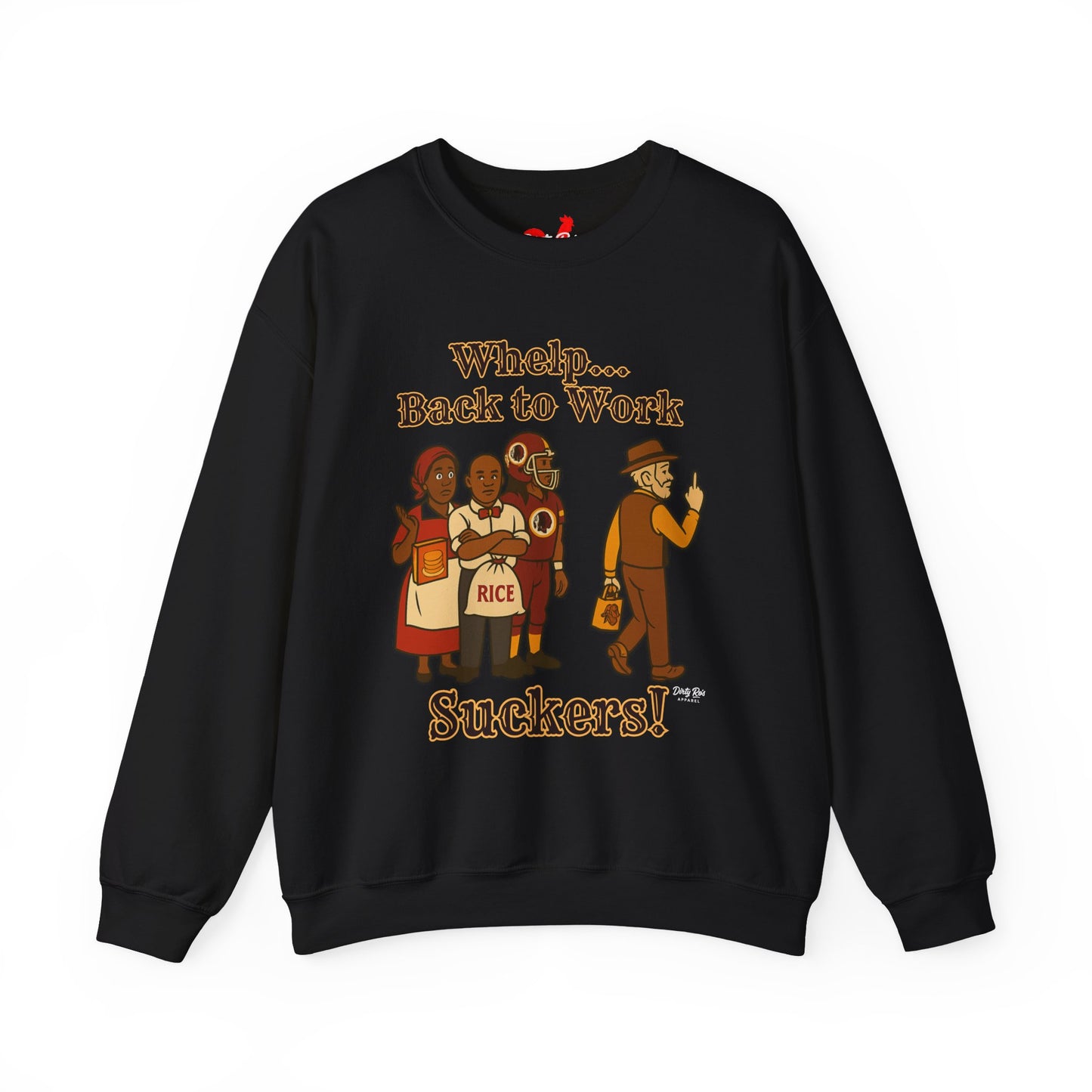 Whelp… Back to Work, Suckers! | Crewneck Sweatshirt