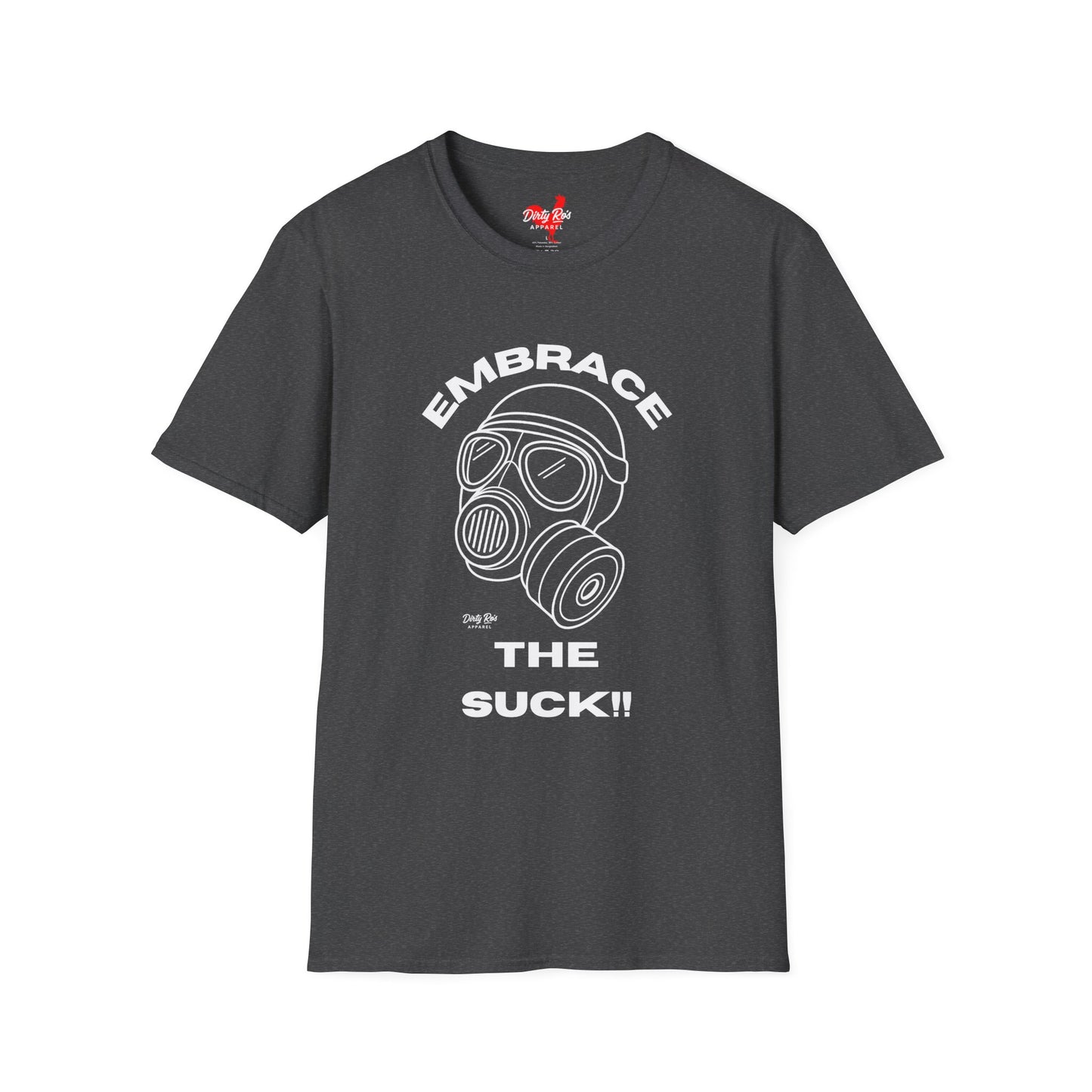 Embrace the Suck | Soft AF Tee