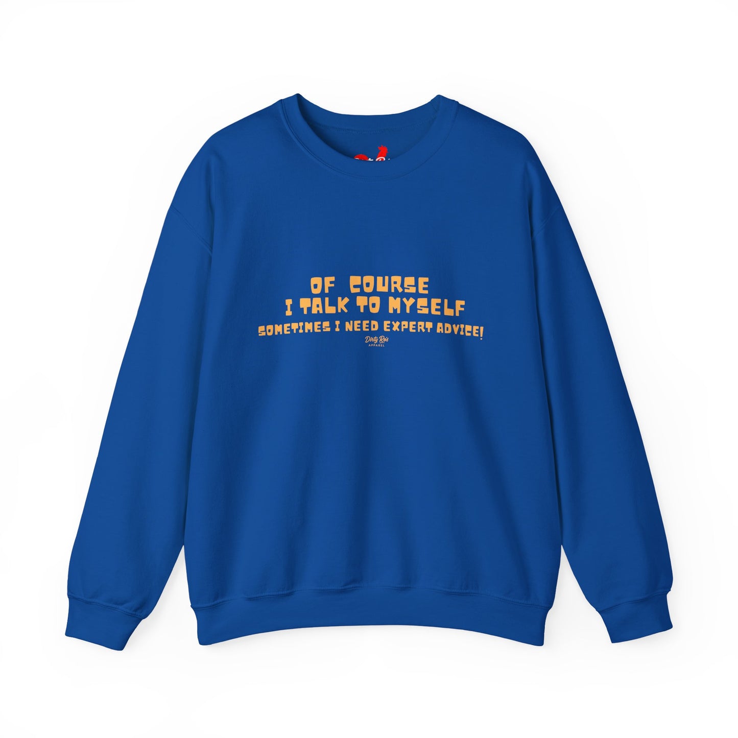 Of Course I Talk to Myself  | Crewneck Sweatshirt
