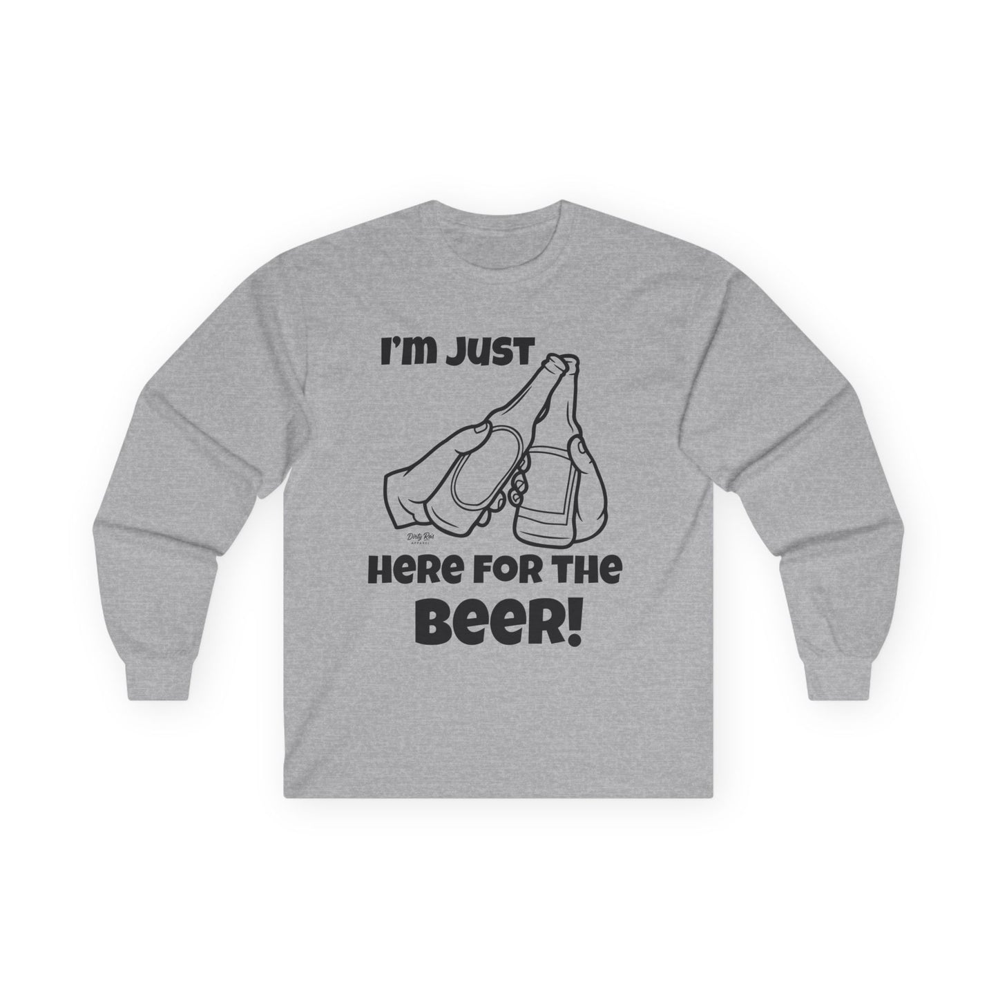 I’m Just Here for the Beer | Long Sleeve Tee