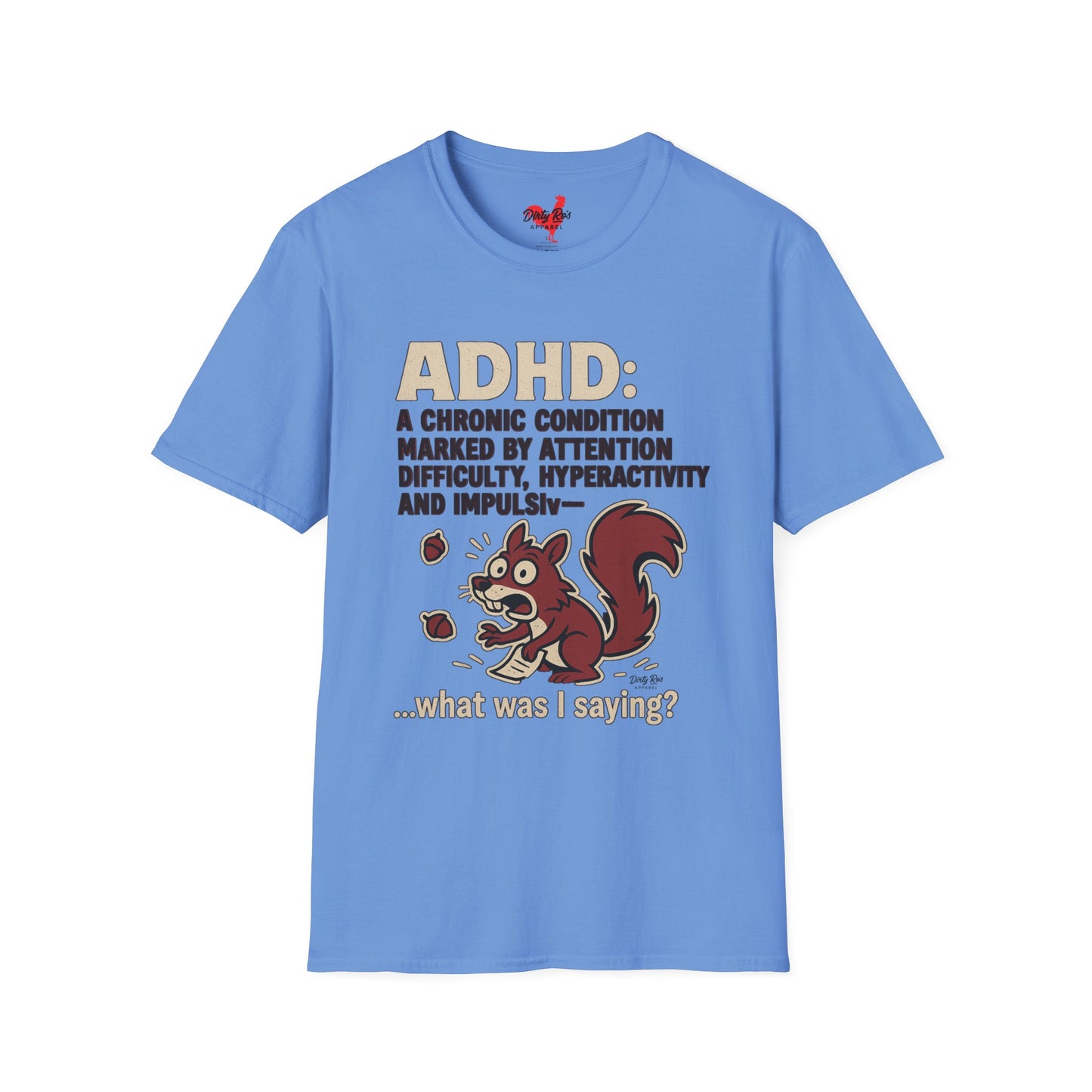ADHD Squirrel Moment | Soft AF Tee