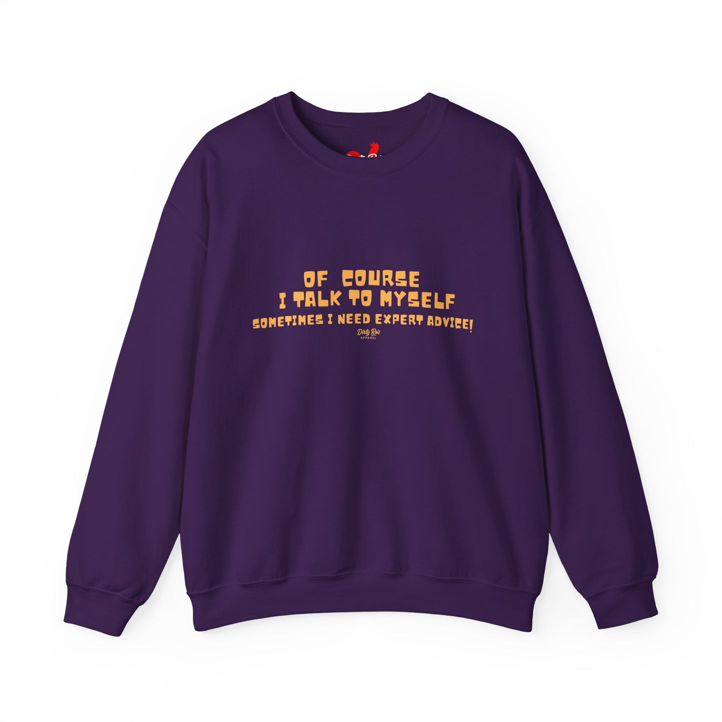 Of Course I Talk to Myself  | Crewneck Sweatshirt