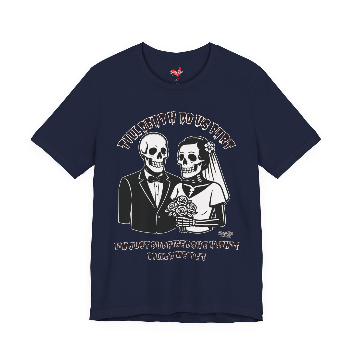 Funny Till Death Do Us Part Skeleton Couple T-Shirt – Marriage Humor Tee