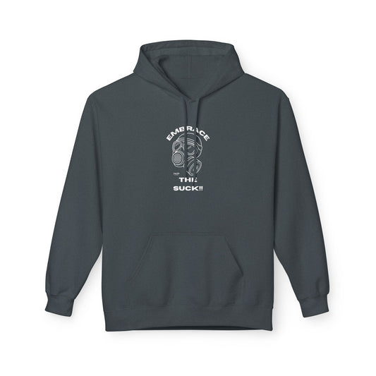 Embrace the Suck | Everyday Hoodie