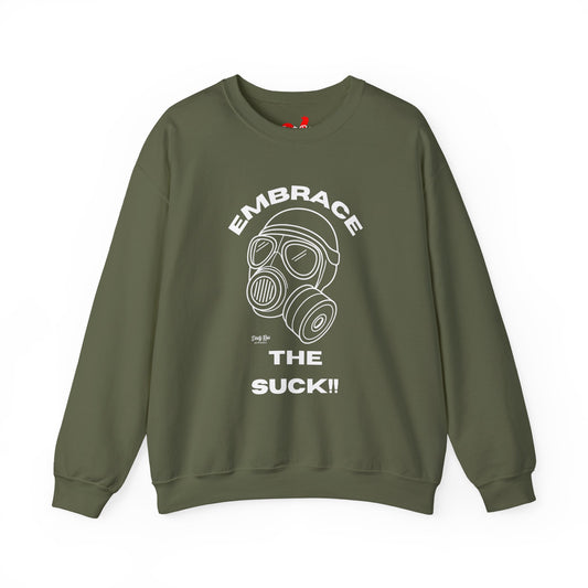 Embrace the Suck | Crewneck Sweatshirt