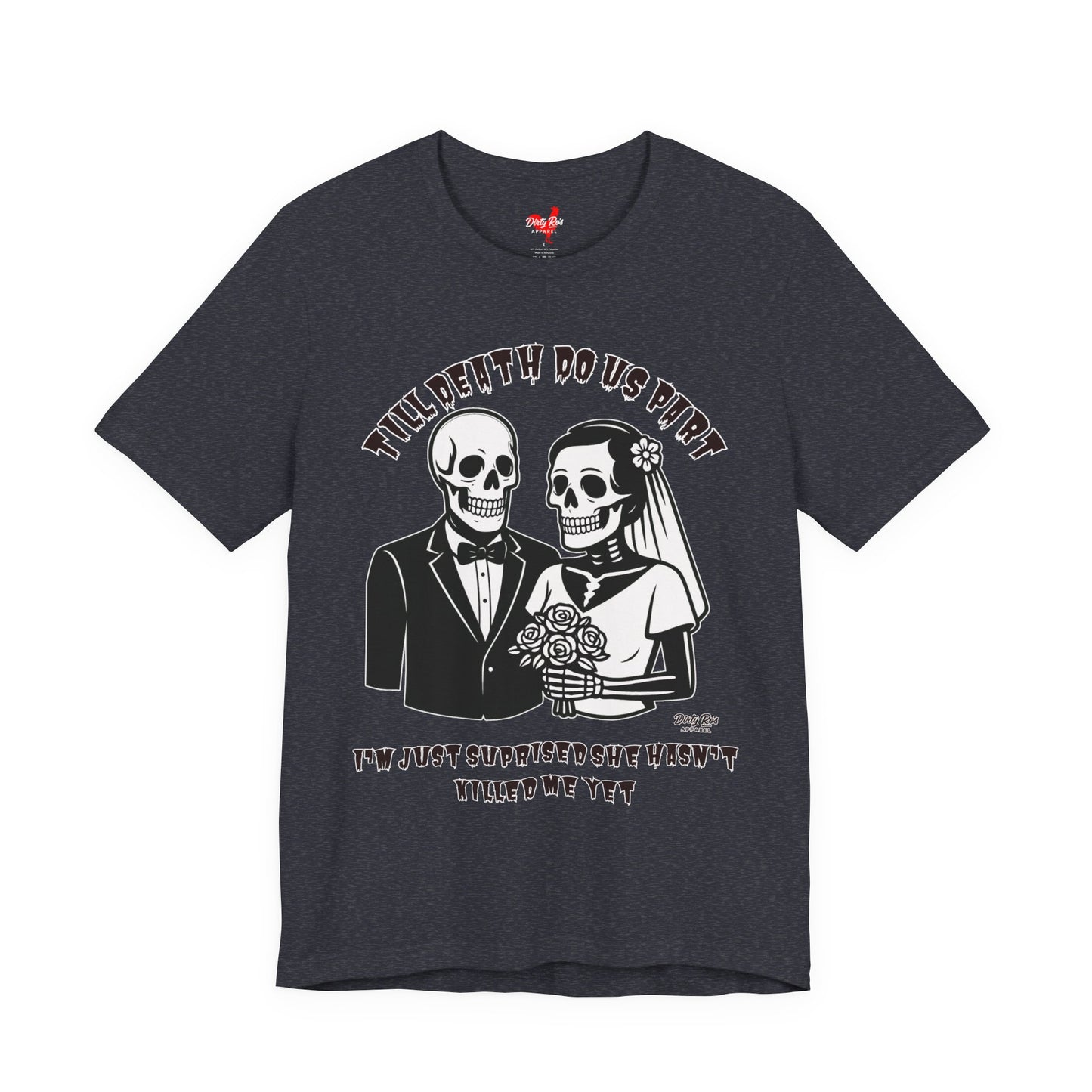 Funny Till Death Do Us Part Skeleton Couple T-Shirt – Marriage Humor Tee