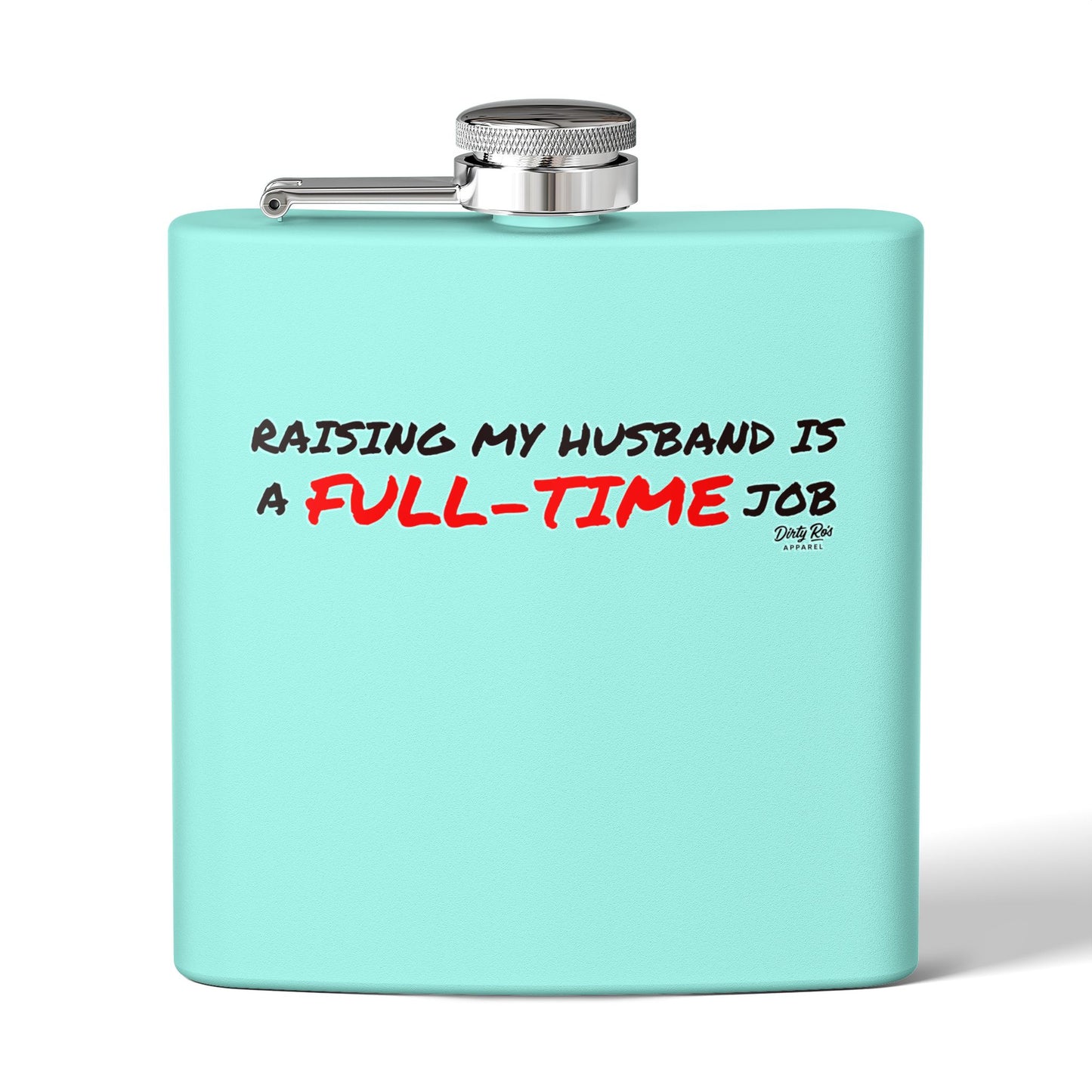 Raising My Husband is a Full Time Job | Flask