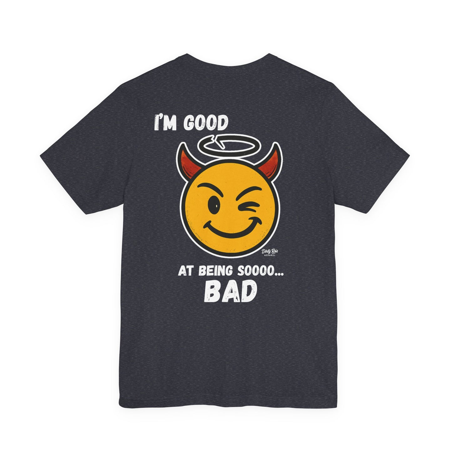 I’m Good at Being Sooo Bad Tee – Funny Devil Emoji Shirt for Rebels
