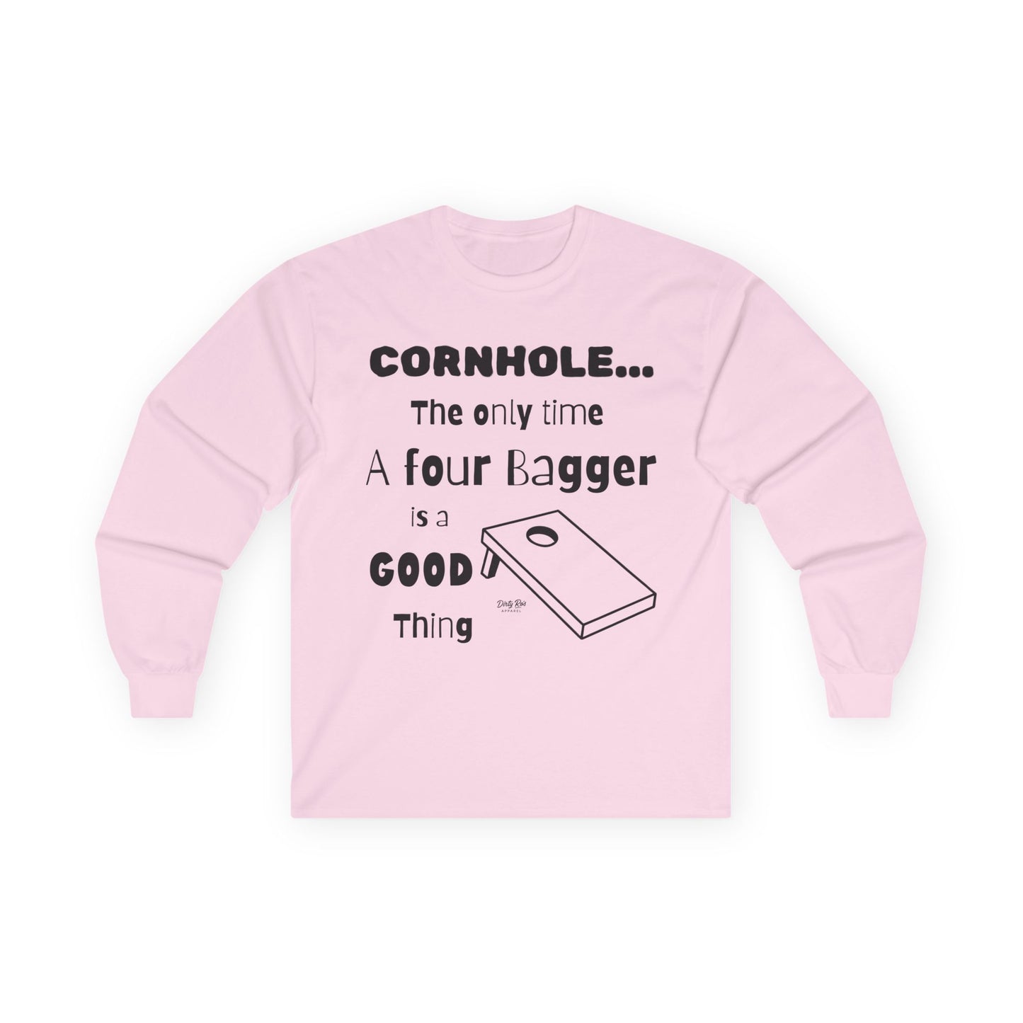Cornhole The Only Time a Four Bagger is a Good Thing | Long Sleeve Tee