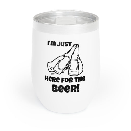 I’m Just Here for the Beer | 12oz Tumbler
