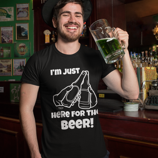 I’m Just Here for the Beer | Soft AF Tee