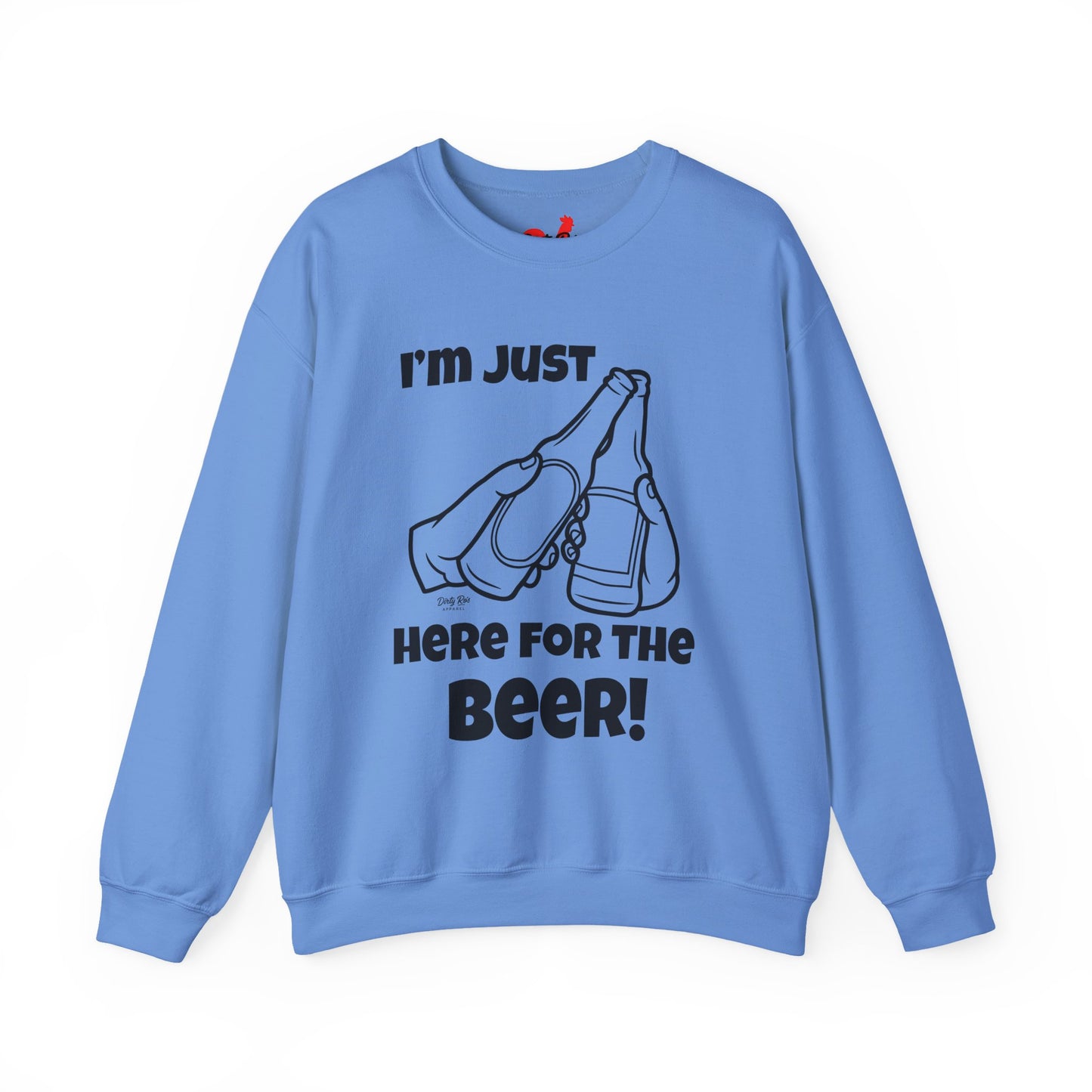 I’m Just Here for the Beer | Crewneck Sweatshirt