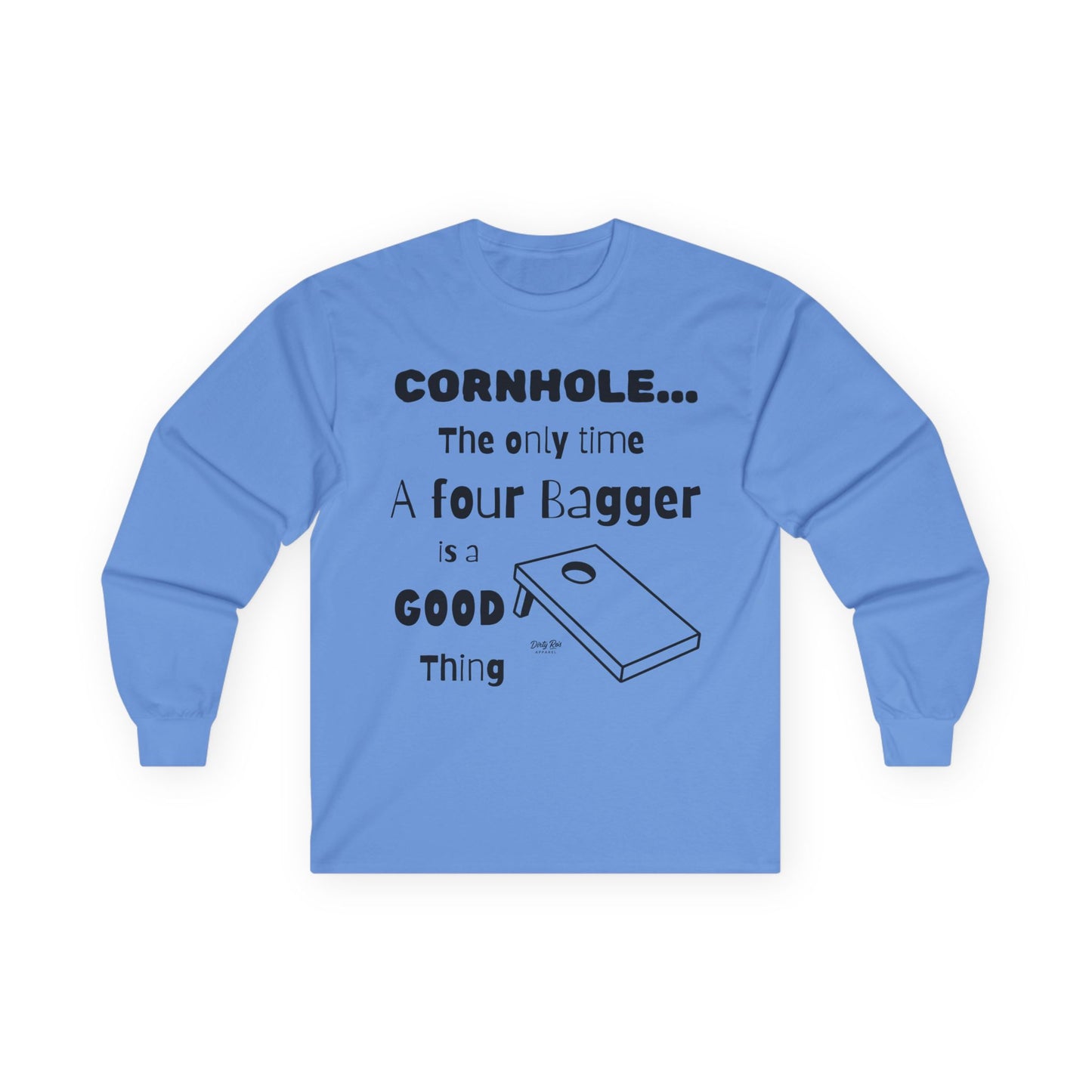 Cornhole The Only Time a Four Bagger is a Good Thing | Long Sleeve Tee