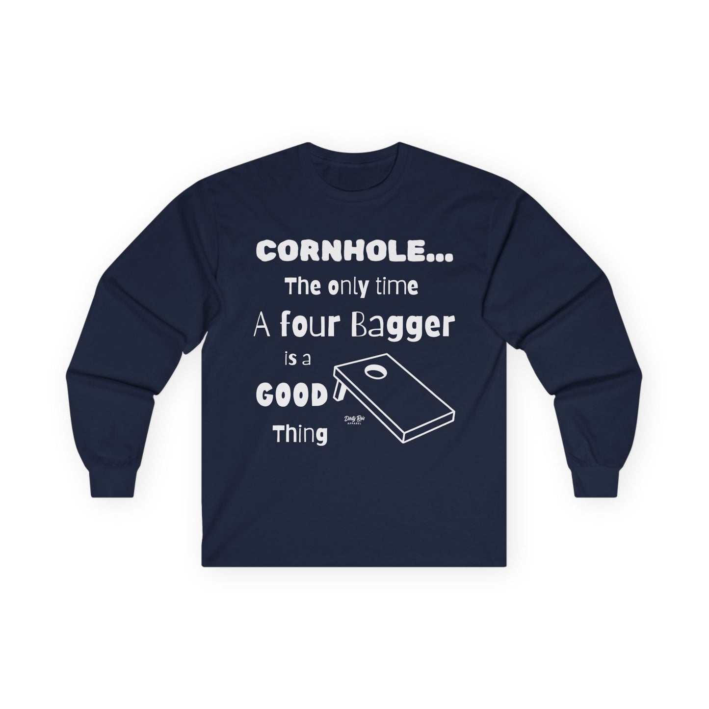 Cornhole The Only Time a Four Bagger is a Good Thing | Long Sleeve Tee