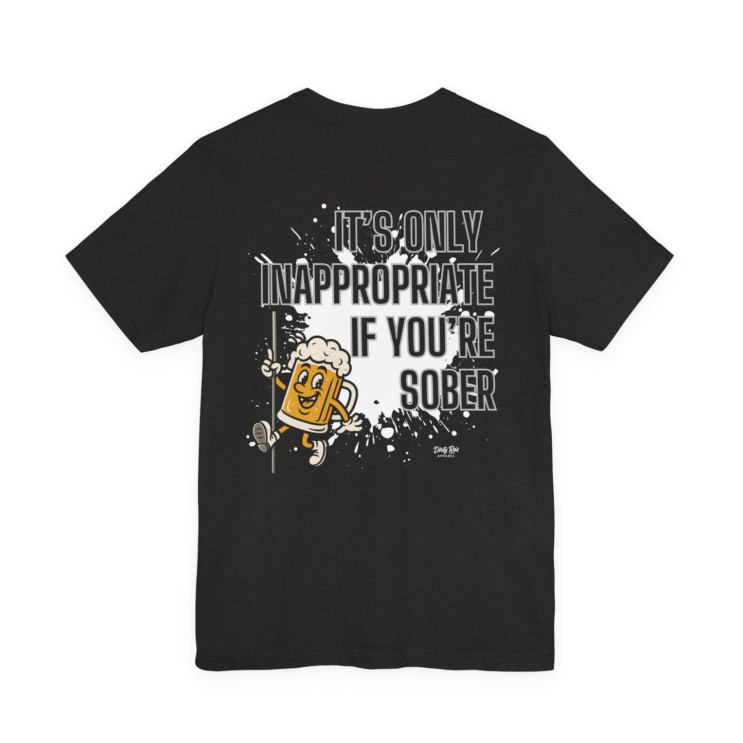 Funny It’s Only Inappropriate If You’re Sober – Beer Pole Dancing T-Shirt