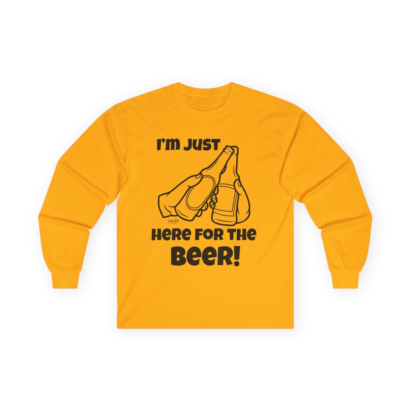 I’m Just Here for the Beer | Long Sleeve Tee