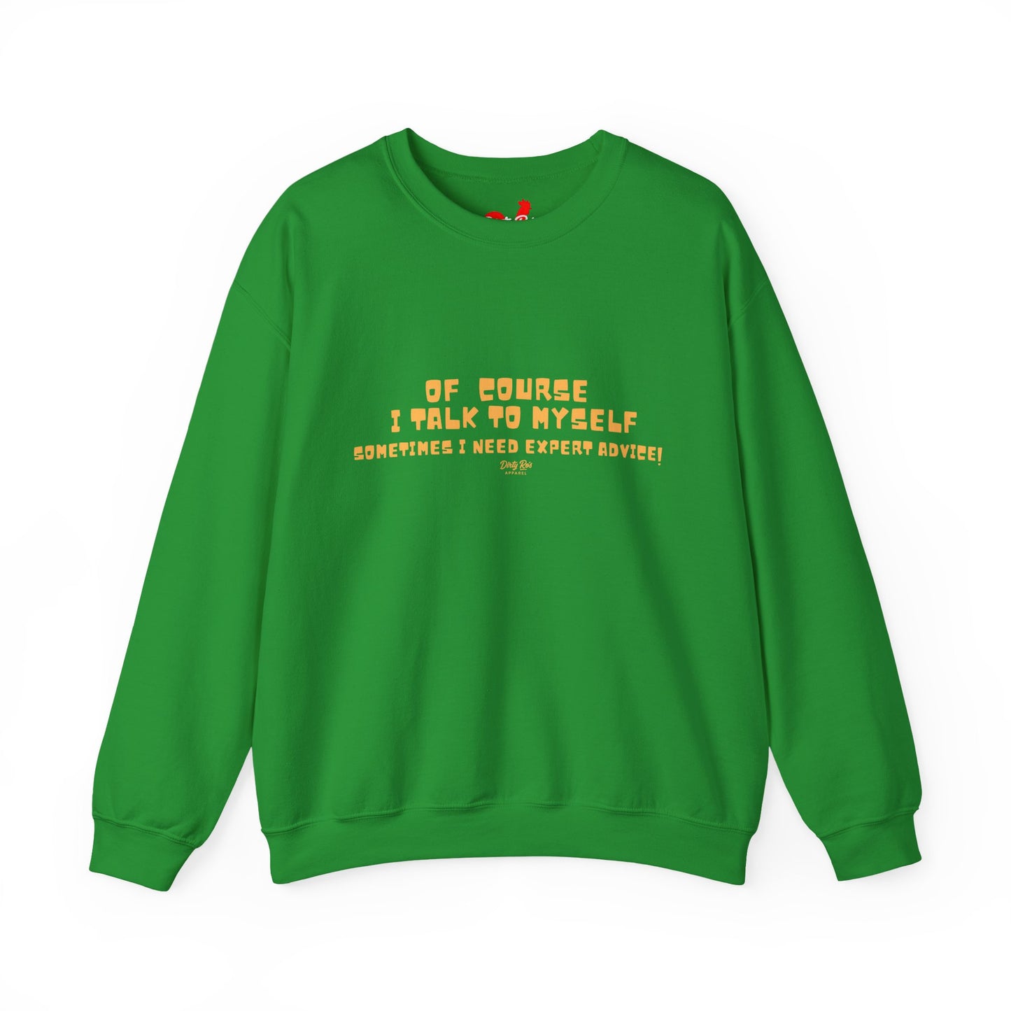 Of Course I Talk to Myself  | Crewneck Sweatshirt