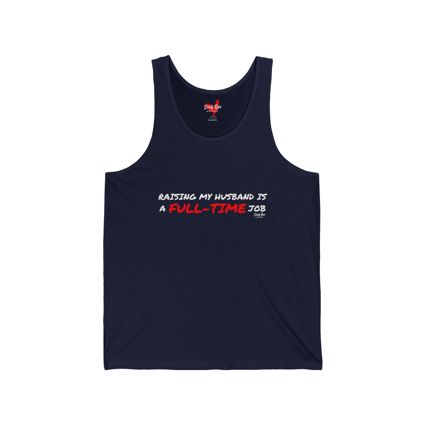 Raising My Husband is a Full Time Job | Tank Top