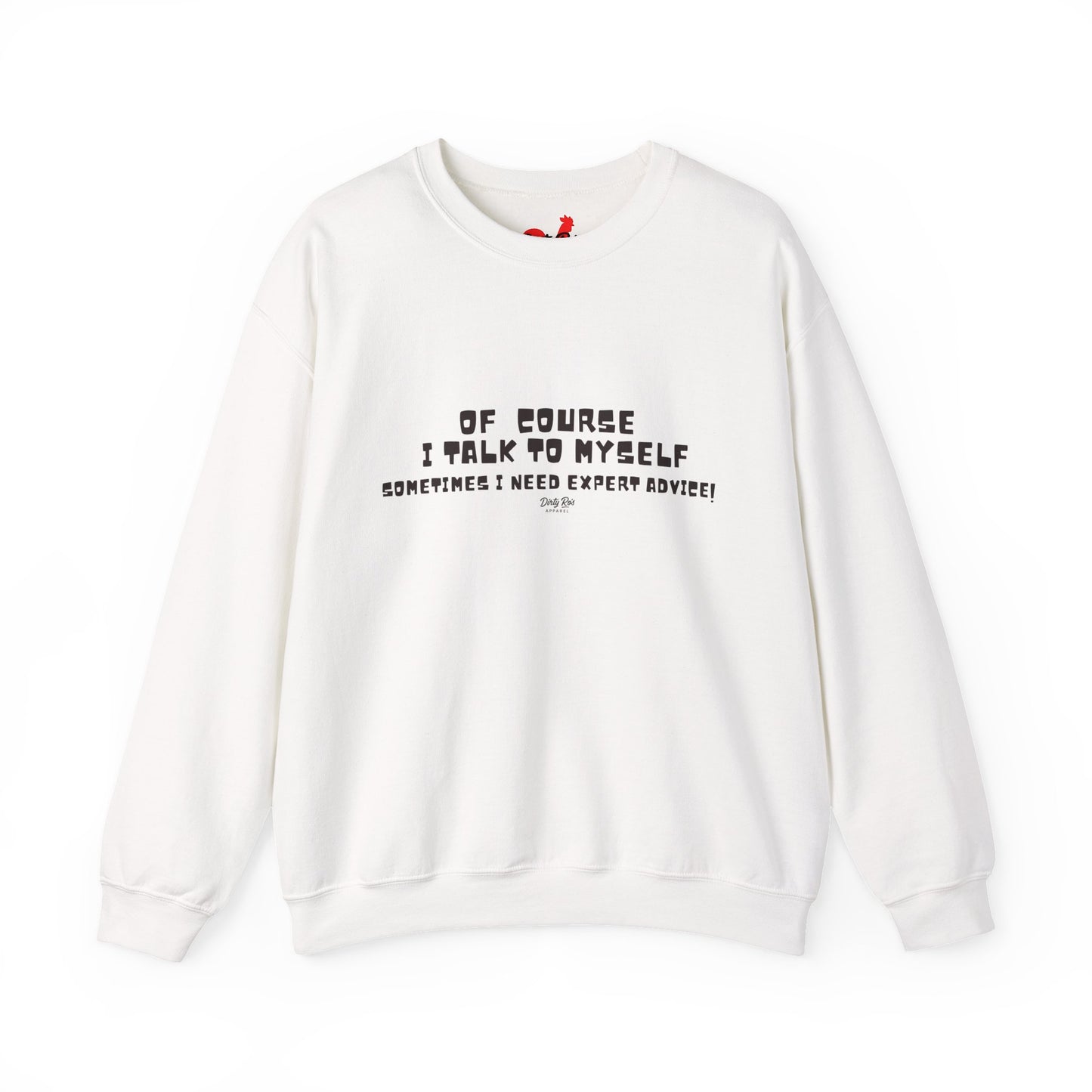 Of Course I Talk to Myself  | Crewneck Sweatshirt