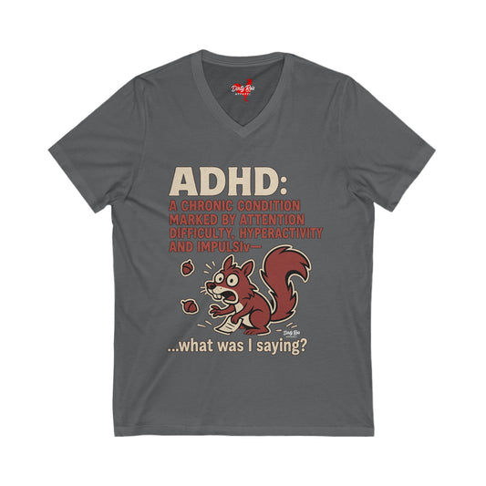 ADHD Squirrel Moment | V-Neck Tee