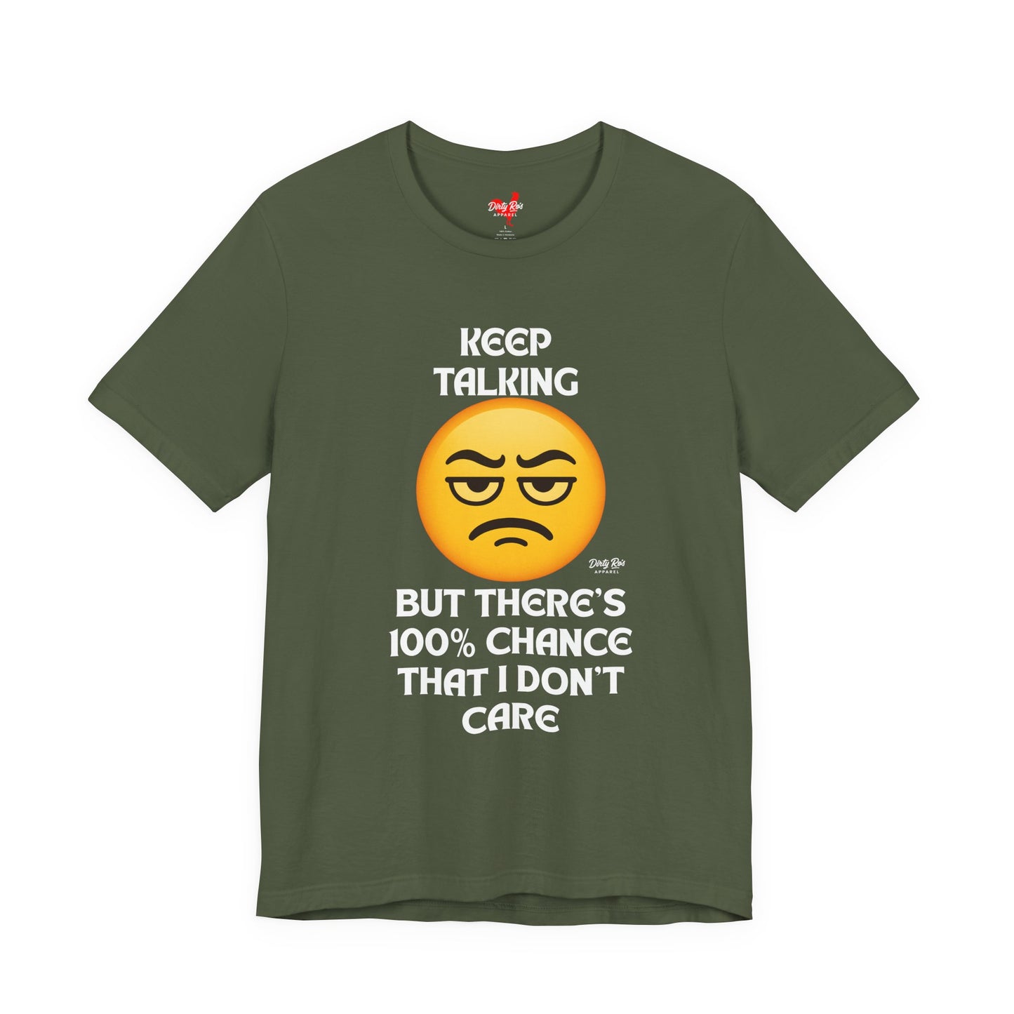 Funny Keep Talking I Don’t Care T-Shirt – Sarcastic Emoji Humor Tee