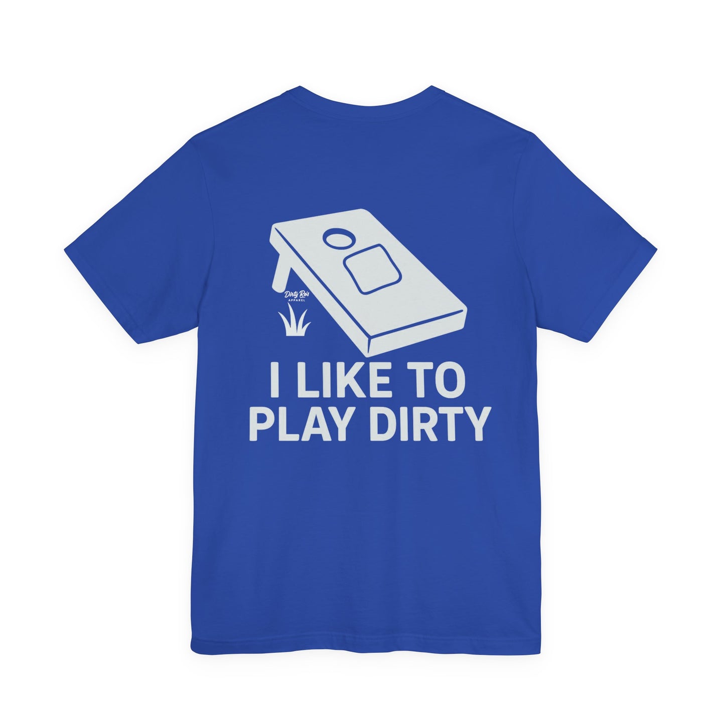I Like To Play Dirty – Funny Cornhole Graphic Tee, Backyard Party Shirt