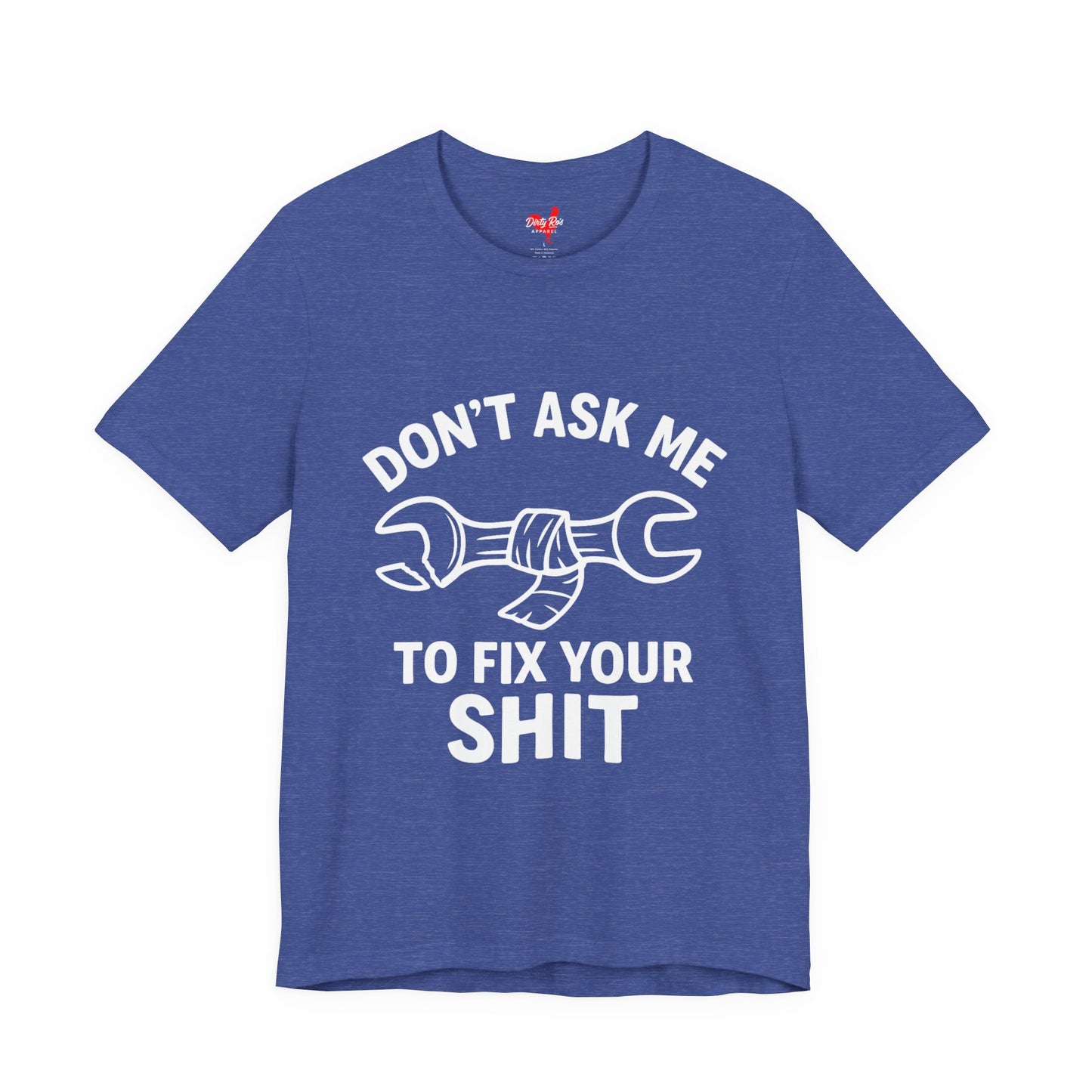 Funny Don’t Ask Me to Fix Your Sht T-Shirt – Sarcastic Mechanic Humor Tee