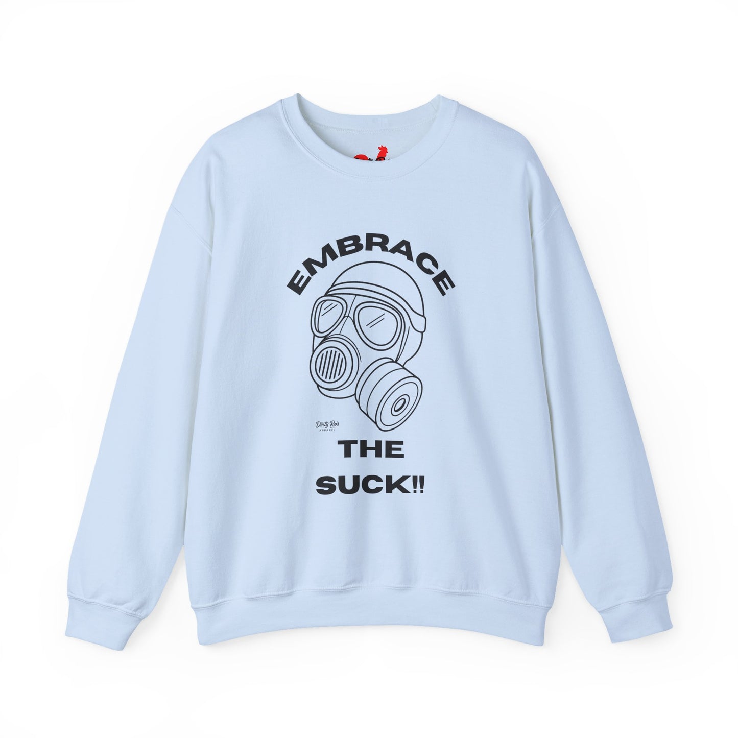 Embrace the Suck | Crewneck Sweatshirt