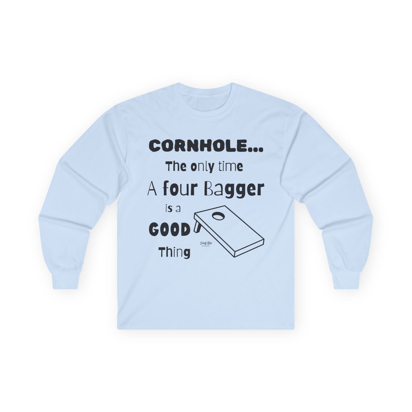 Cornhole The Only Time a Four Bagger is a Good Thing | Long Sleeve Tee