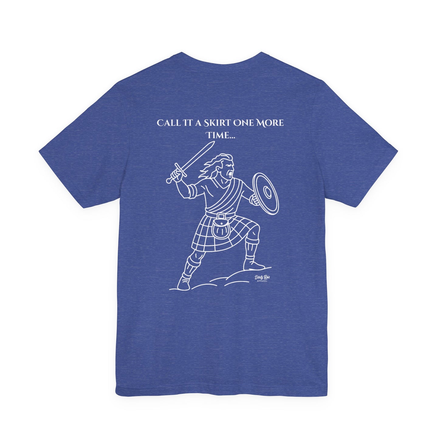 Call It a Skirt Kilt Shirt – Funny Scottish Warrior Tee for Men