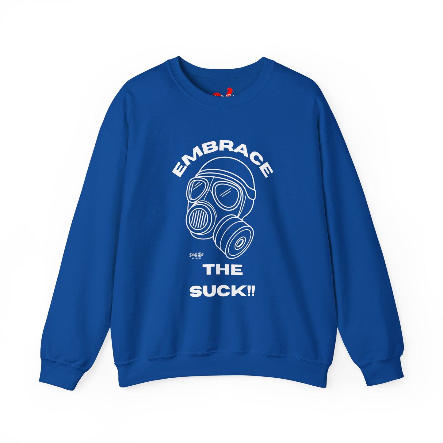 Embrace the Suck | Crewneck Sweatshirt