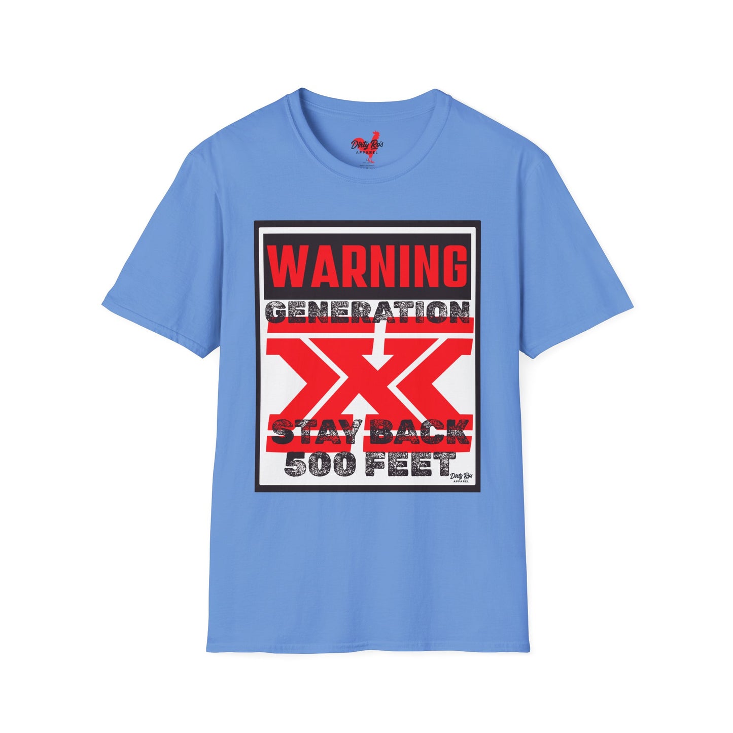 WARNING: Gen X – Stay Back 500 Feet | Soft AF Tee