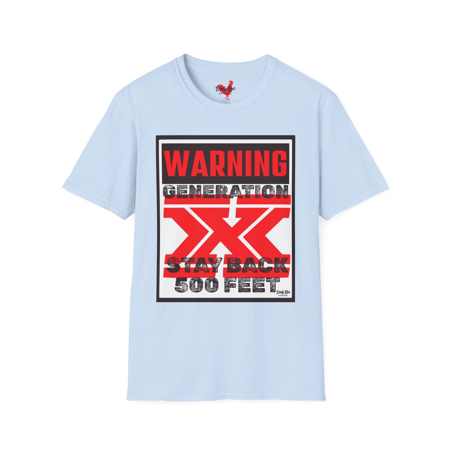 WARNING: Gen X – Stay Back 500 Feet | Soft AF Tee