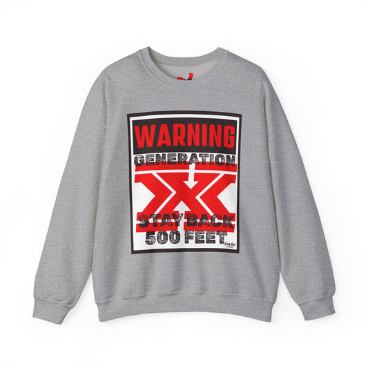 WARNING: Gen X – Stay Back 500 Feet | Crewneck Sweatshirt