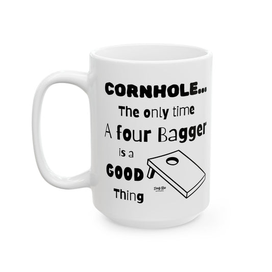 Cornhole The Only Time a Four Bagger is a Good Thing | Coffee Mug