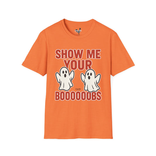 Show Me Your Boooooobs | Soft AF Tee