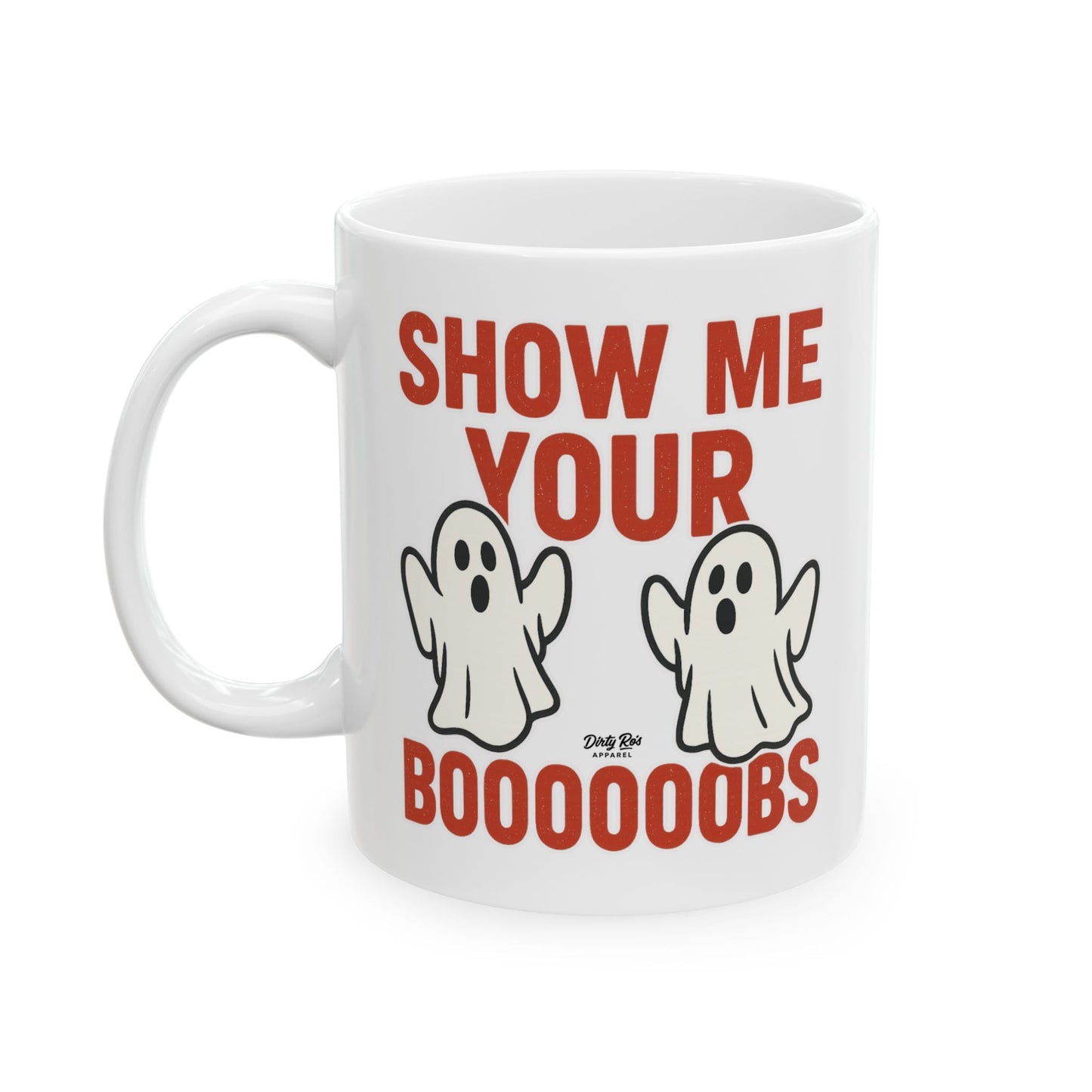 Show Me Your Boooooobs | Coffee Mug