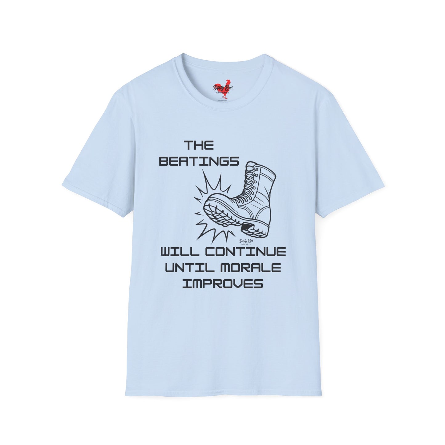 Beatings Will Continue Until Morale Improves | Soft AF Tee