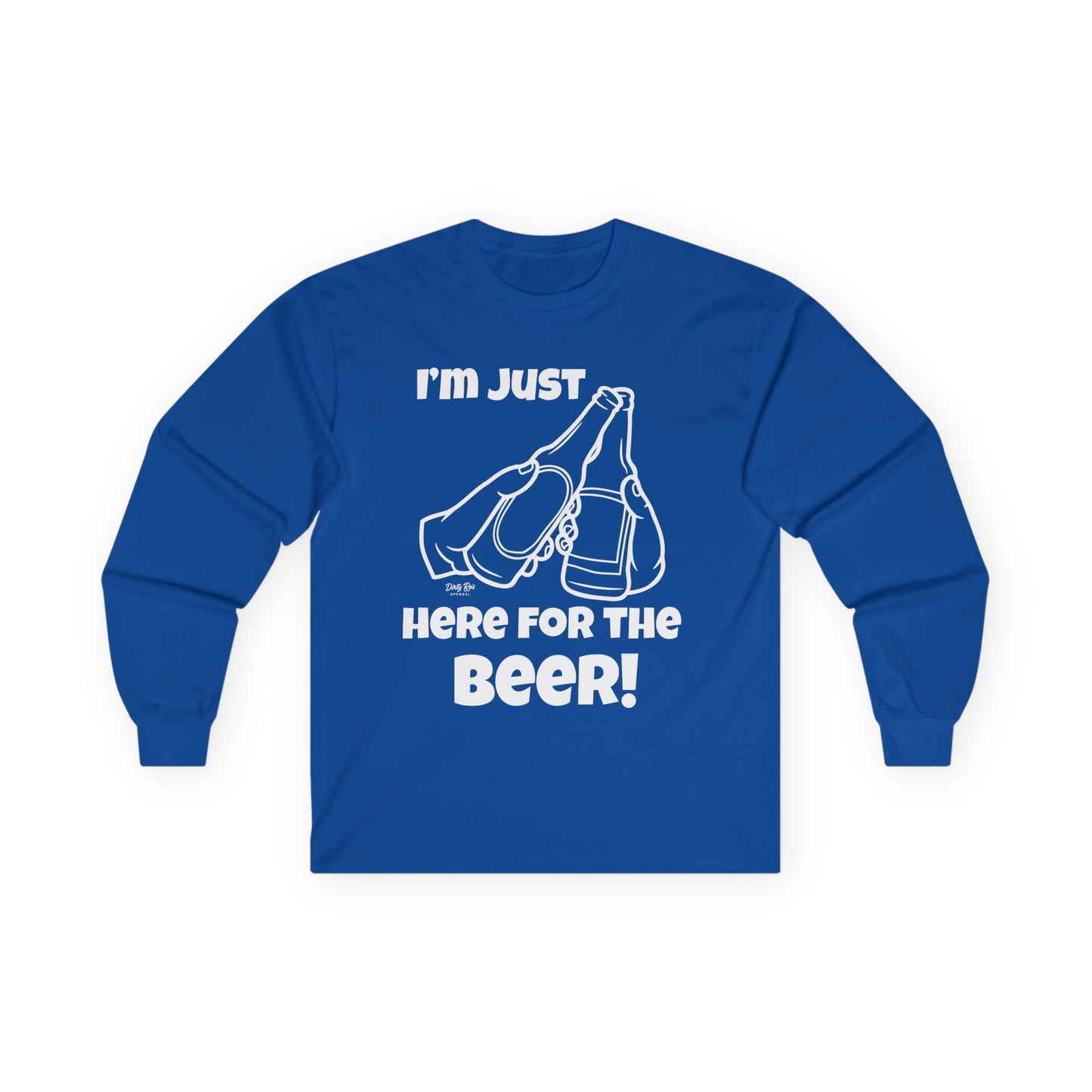 I’m Just Here for the Beer | Long Sleeve Tee