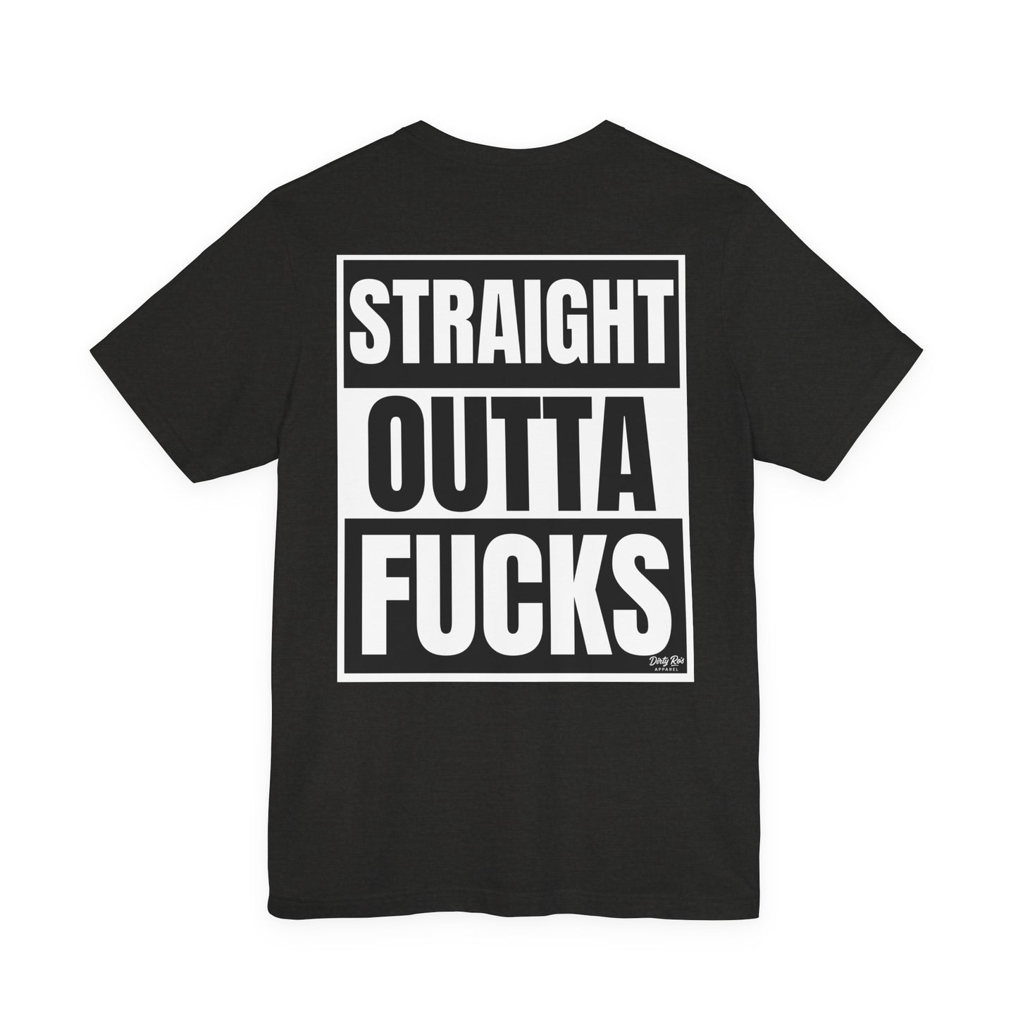 Straight Outta Fucks Shirt – Bold Graphic Tee for Zero-Fucks-Given Energy