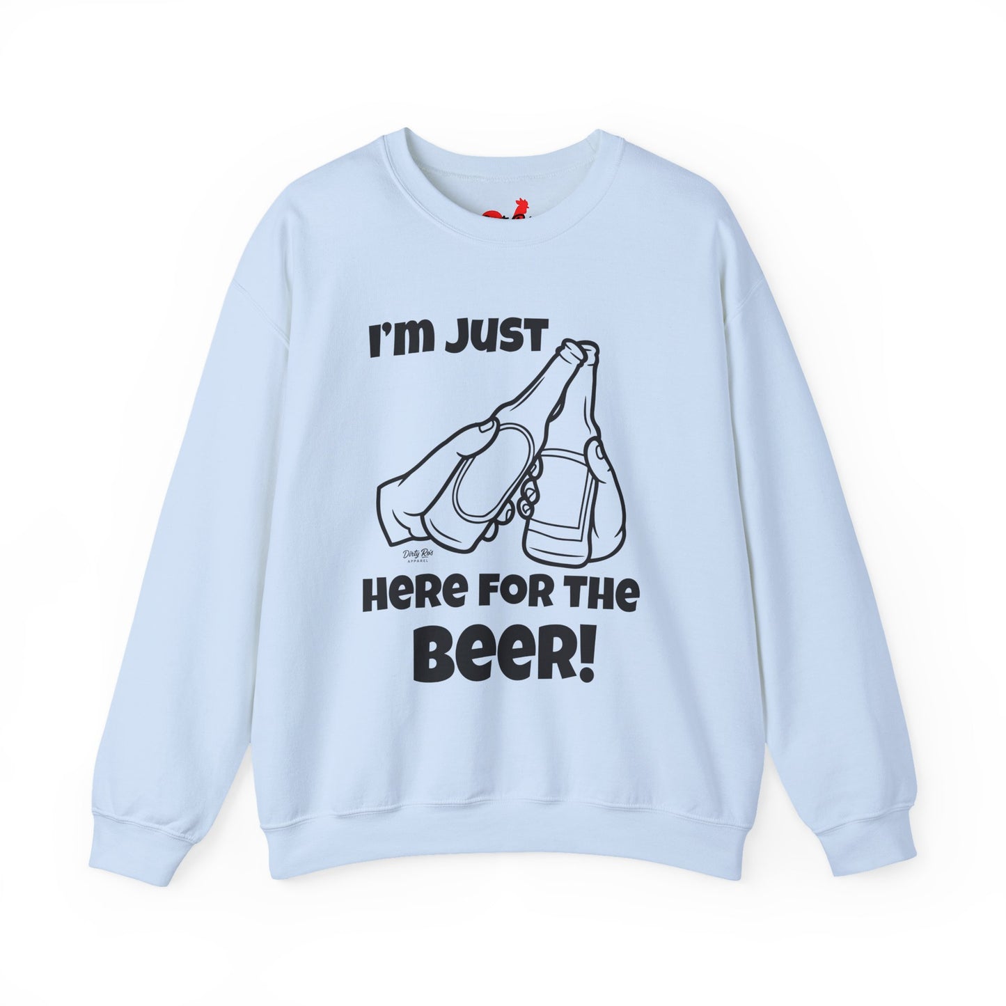 I’m Just Here for the Beer | Crewneck Sweatshirt