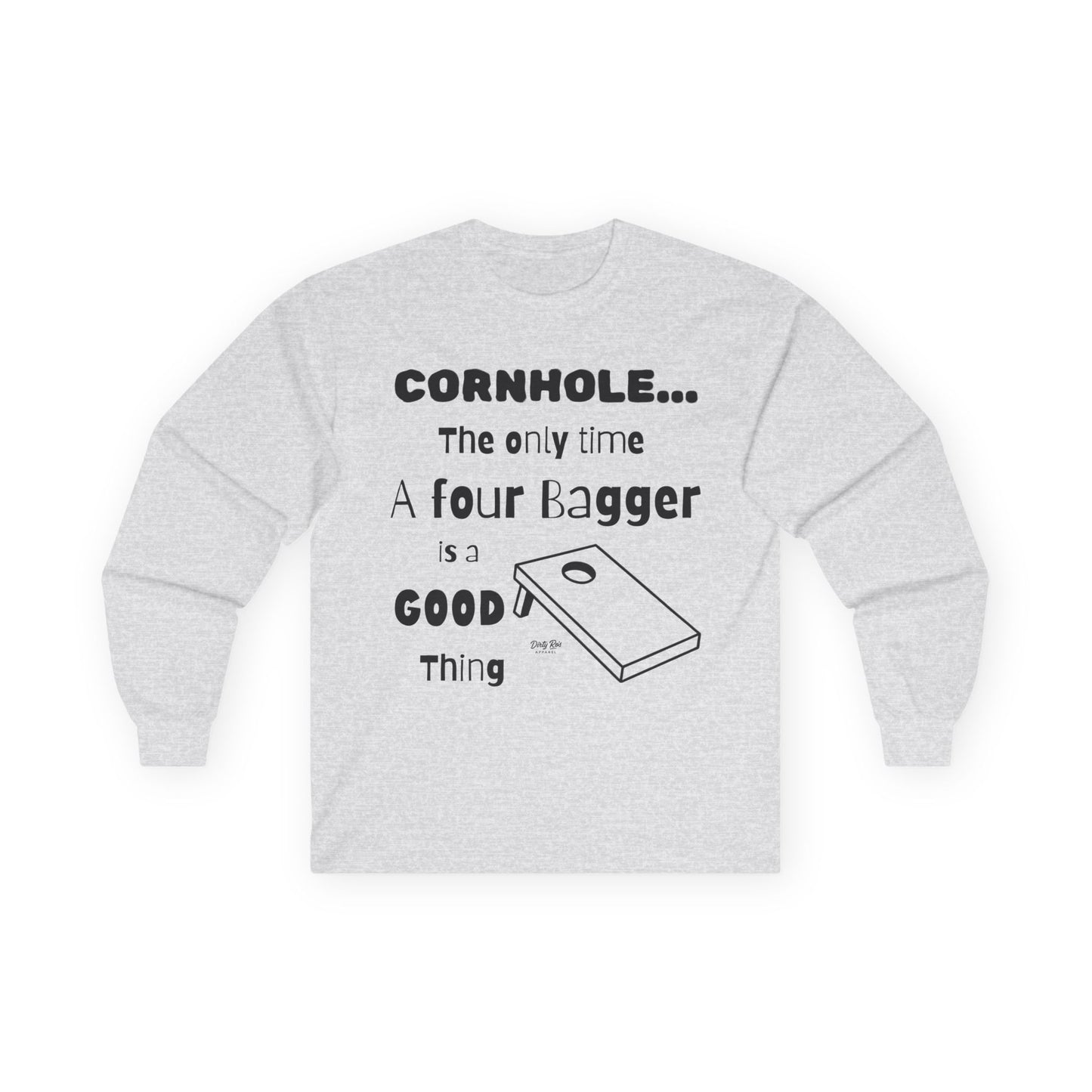 Cornhole The Only Time a Four Bagger is a Good Thing | Long Sleeve Tee