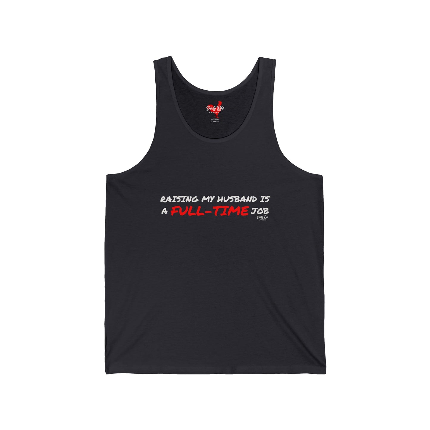 Raising My Husband is a Full Time Job | Tank Top