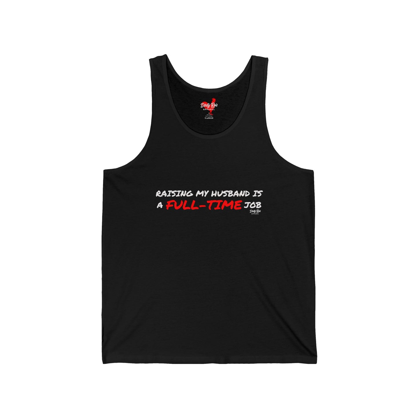 Raising My Husband is a Full Time Job | Tank Top
