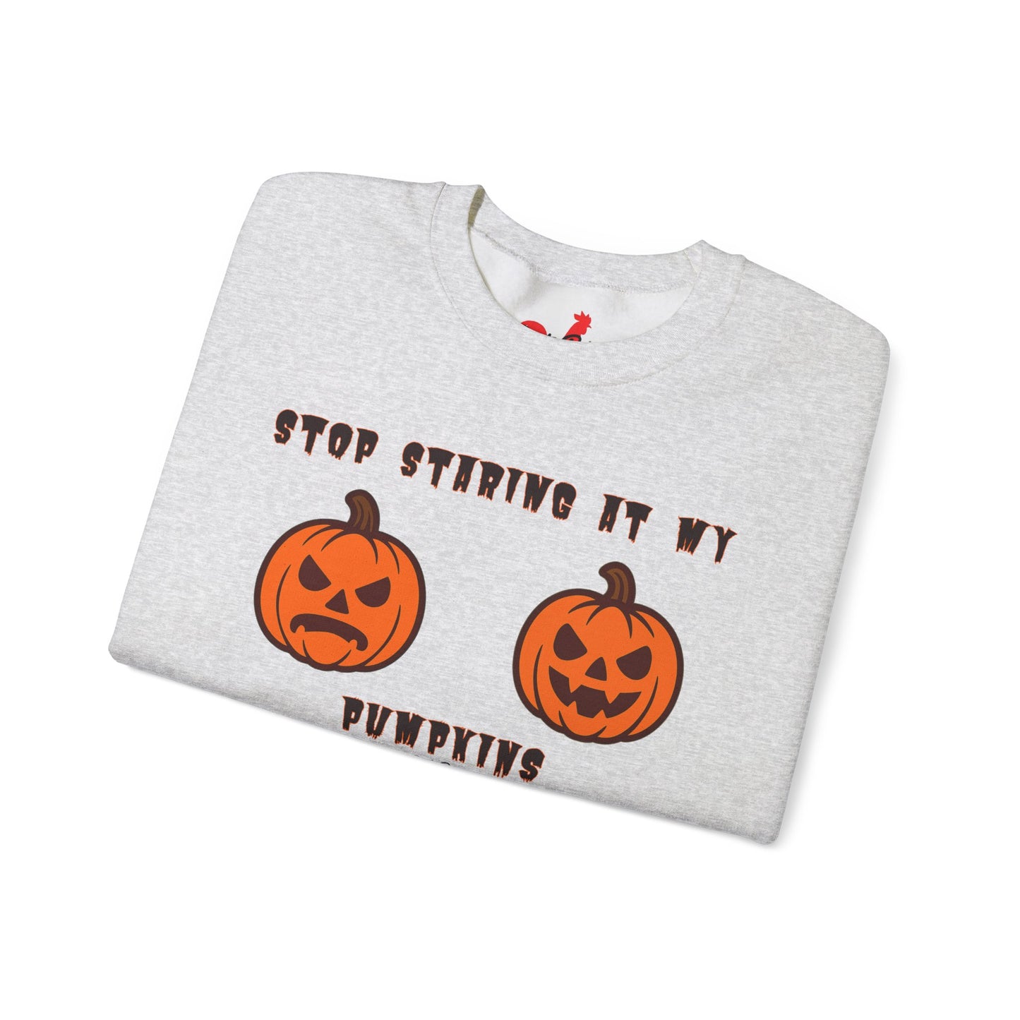 Stop Staring at My Pumpkins | Crewneck Sweatshirt