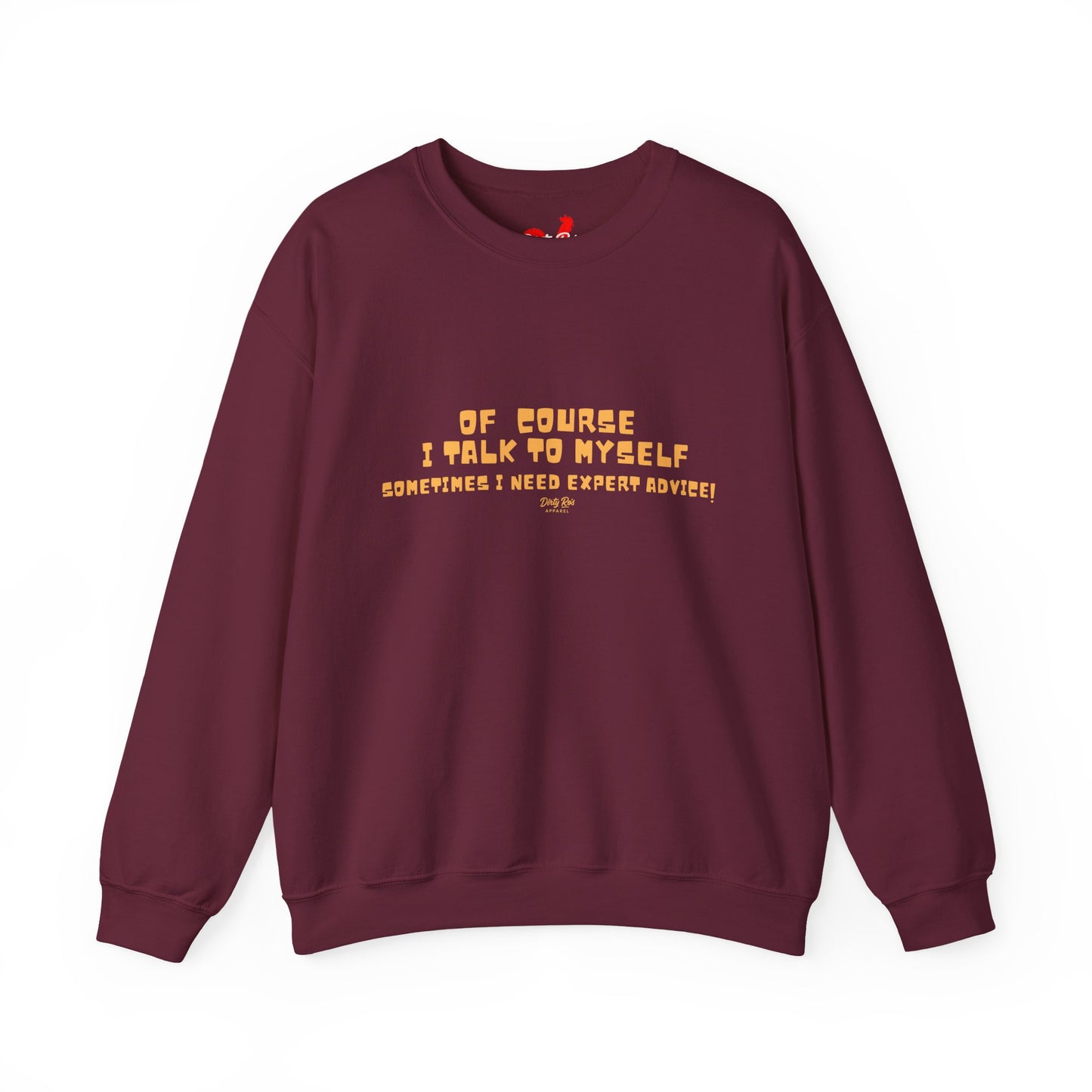 Of Course I Talk to Myself  | Crewneck Sweatshirt