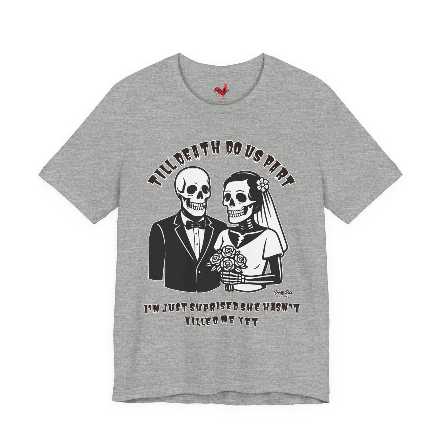 Funny Till Death Do Us Part Skeleton Couple T-Shirt – Marriage Humor Tee