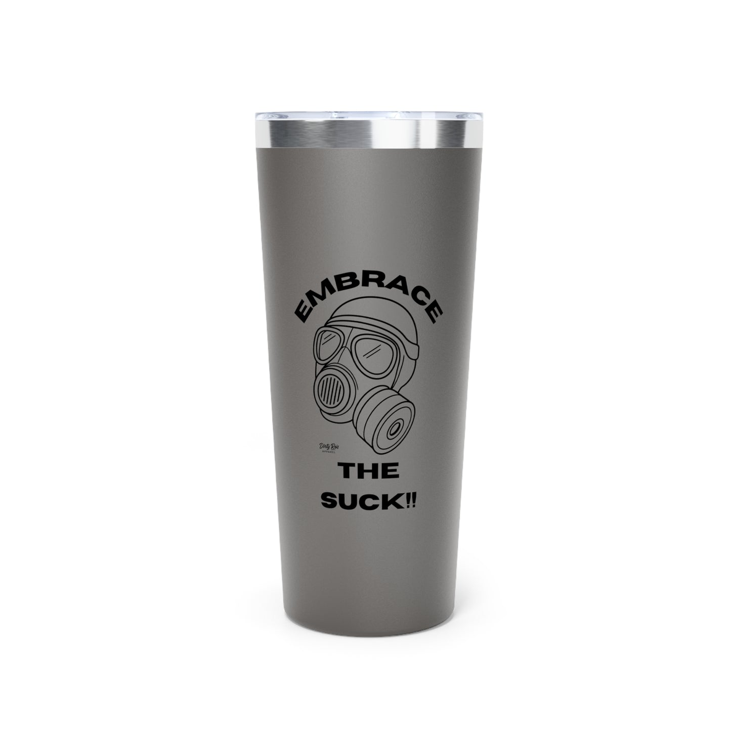 Embrace the Suck | 22oz Tumbler